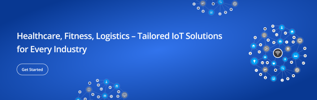 Healthcare, Fitness, Logistics – Tailored IoT Solutions for Every Industry.